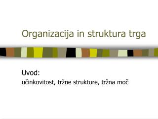 Organizacija in struktura trga