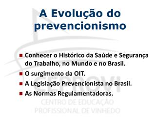 A Evolução do prevencionismo