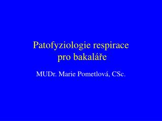 Patofyziologie respirace pro bakaláře