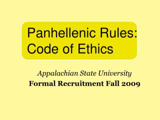 Appalachian State University Formal Recruitment Fall 2009