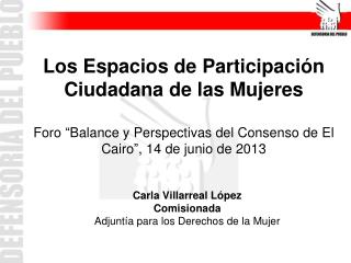 Carla Villarreal López Comisionada Adjuntía para los Derechos de la Mujer