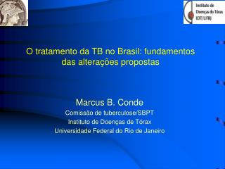 O tratamento da TB no Brasil: fundamentos das alterações propostas