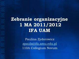 Zebranie organizacyjne 1 MA 2011/2012 IFA UAM