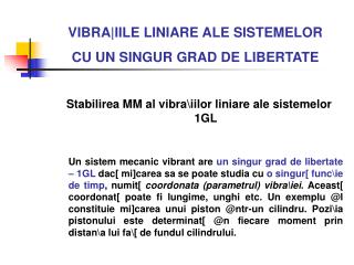 VIBRA|IILE LINIARE ALE SISTEMELOR CU UN SINGUR GRAD DE LIBERTATE