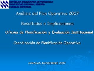 Análisis del Plan Operativo 2007 Resultados e Implicaciones