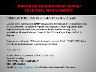 “PROGRAM PERKONGSIAN MODAL” CELESTIAL MANAGEMENT