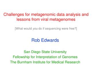 Rob Edwards San Diego State University Fellowship for Interpretation of Genomes