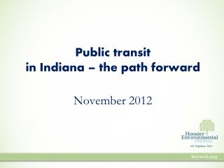 Public transit in Indiana – the path forward November 2012