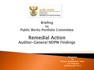 Briefing to Public Works Portfolio Committee Remedial Action Auditor-General NDPW Findings