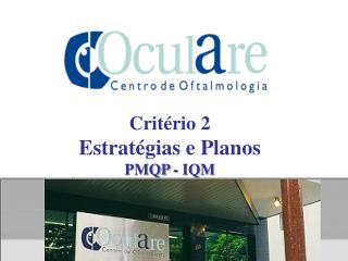 Critério 2 Estratégias e Planos PMQP - IQM