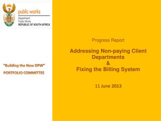 Progress Report Addressing Non-paying Client Departments &amp; Fixing the Billing System 11 June 2013