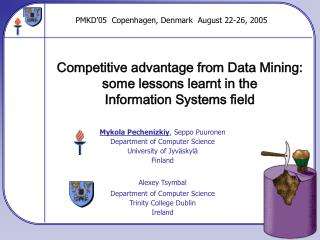 Competitive advantage from Data Mining: some lessons learnt in the Information Systems field