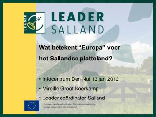 Wat betekent “Europa” voor het Sallandse platteland? Infocentrum Den Nul 13 jan 2012