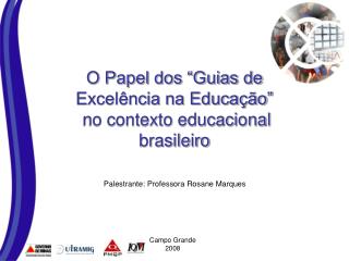 O Papel dos “Guias de Excelência na Educação” no contexto educacional brasileiro