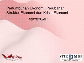 Pertumbuhan Ekonomi, Perubahan Struktur Ekonomi dan Krisis Ekonomi