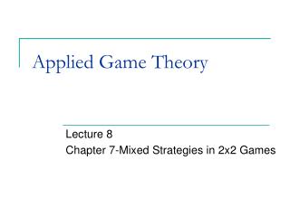 Applied Game Theory