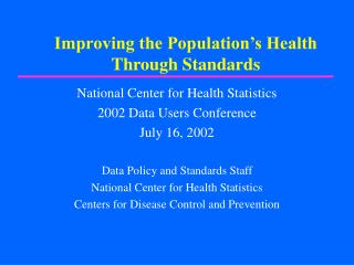 Improving the Population’s Health Through Standards