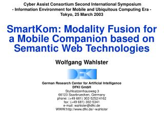 SmartKom: Modality Fusion for a Mobile Companion based on Semantic Web Technologies