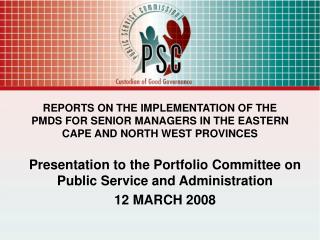 Presentation to the Portfolio Committee on Public Service and Administration 12 MARCH 2008