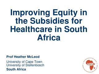 Improving Equity in the Subsidies for Healthcare in South Africa