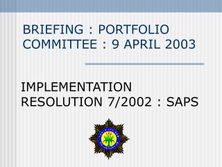 BRIEFING : PORTFOLIO COMMITTEE : 9 APRIL 2003