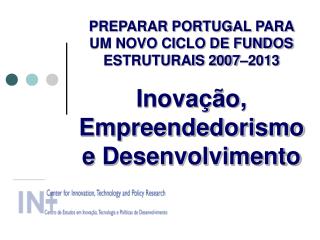 Inovação, Crescimento Económico e Emprego: o Desafio do Empreendedorismo