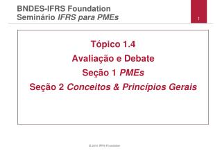 BNDES-IFRS Foundation Semin á rio IFRS para PMEs