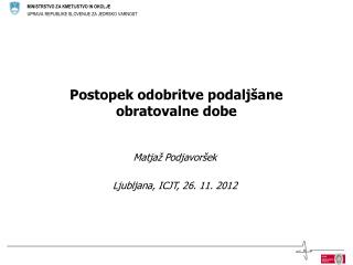 Postopek odobritve podaljšane obratovalne dobe