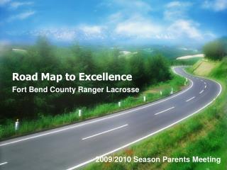 Road Map to Excellence