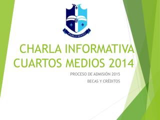 CHARLA INFORMATIVA CUARTOS MEDIOS 2014