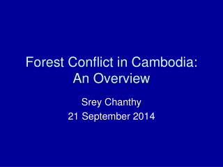 Forest Conflict in Cambodia: An Overview