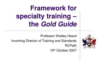 Framework for specialty training – the Gold Guide