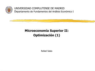 UNIVERSIDAD COMPLUTENSE DE MADRID D epartamento de Fundamentos del Análisis Económico I