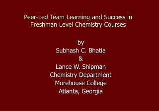 Peer-Led Team Learning and Success in Freshman Level Chemistry Courses