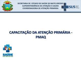 CAPACITAÇÃO DA ATENÇÃO PRIMÁRIA - PMAQ