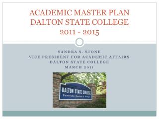 ACADEMIC MASTER PLAN DALTON STATE COLLEGE 2011 - 2015