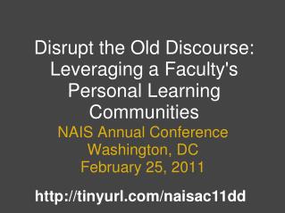 Disrupt the Old Discourse: Leveraging a Faculty's Personal Learning Communities