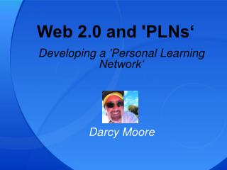 Web 2.0 and 'PLNs‘