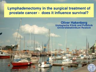 Lymphadenectomy in the surgical treatment of prostate cancer - does it influence survival?