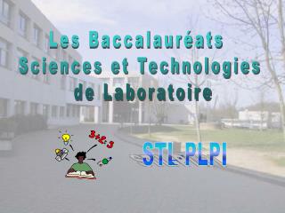 Les Baccalauréats Sciences et Technologies de Laboratoire
