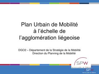 Plan Urbain de Mobilité à l’échelle de l’agglomération liégeoise