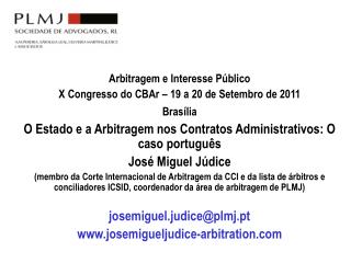 Arbitragem e Interesse Público X Congresso do CBAr – 19 a 20 de Setembro de 2011 Brasília