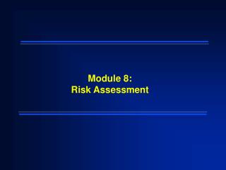 Module 8: Risk Assessment