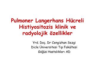 Pulmoner Langerhans Hücreli Histiyositozis klinik ve radyolojik özellikler
