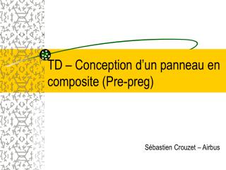 TD – Conception d’un panneau en composite (Pre-preg)