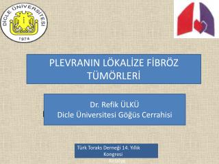 PLEVRANIN LÖKALİZE FİBRÖZ TÜMÖRLERİ