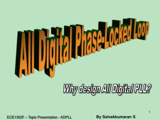 ECE1352F – Topic Presentation - ADPLL