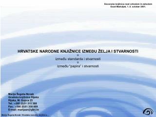 HRVATSKE NARODNE KNJIŽNICE I ZMEĐU ŽELJA I STVARNOSTI ili između standarda i stvarnosti ili