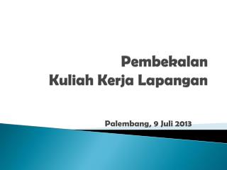 Pembekalan Kuliah Kerja Lapangan