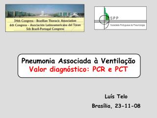 Pneumonia Associada à Ventilação Valor diagnóstico: PCR e PCT
